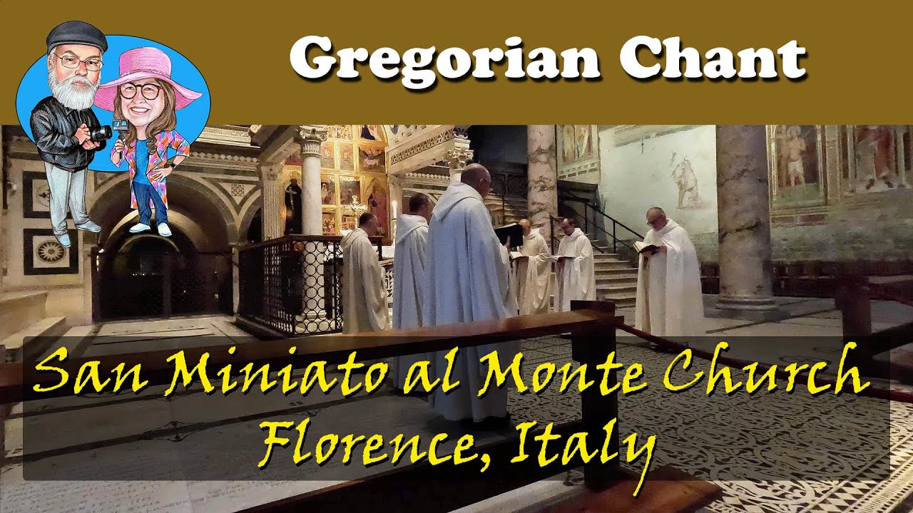 Gregorian Chant: Sacred Beauty at San Miniato al Monte Church,  Florence, Italy