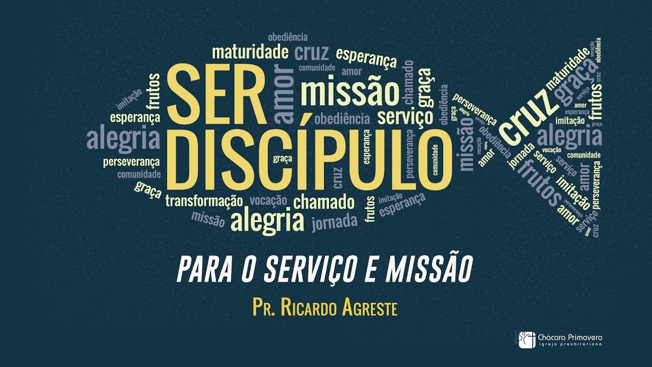 SER DISCÍPULO | Para o Serviço e Missão | Pr. Ricardo Agreste