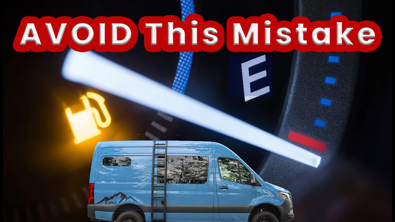 Why YOU Should NEVER Drive Your Sprinter Van on LOW FUEL