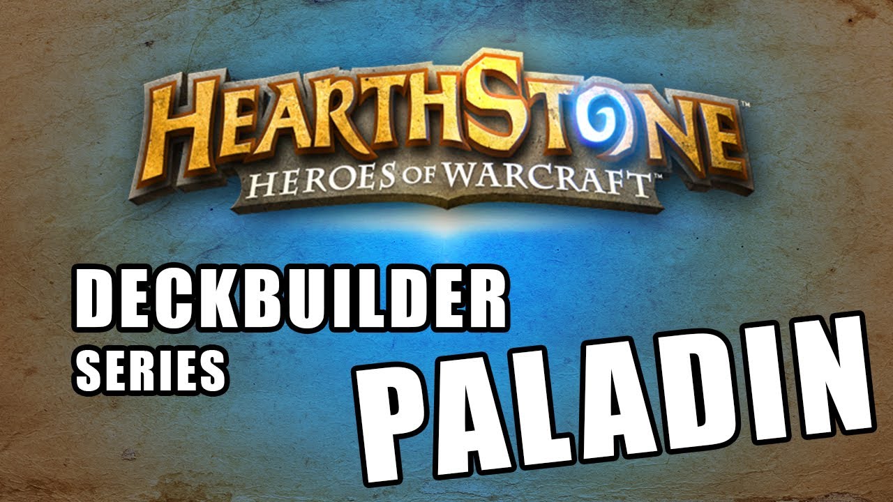 Hearthstone Deckbuilder Series #1 - Paladin