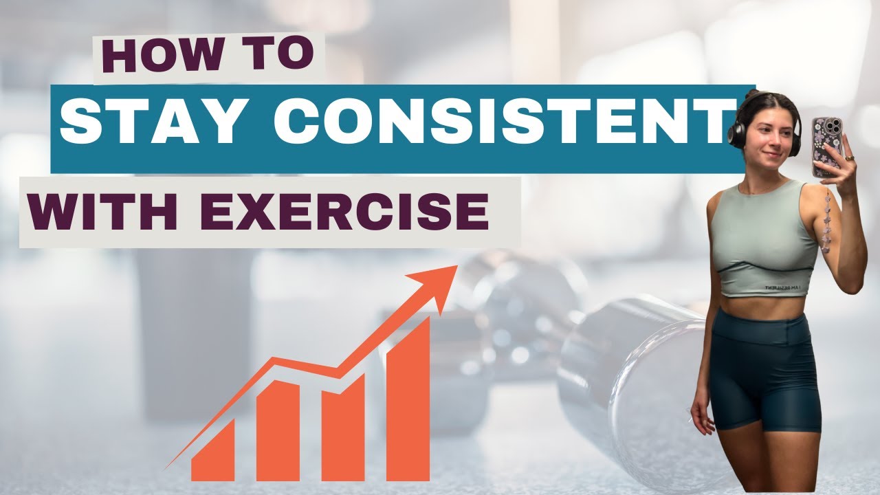 How to stay consistent with working out