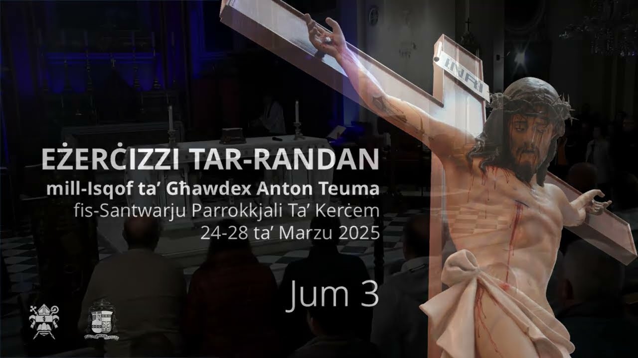 Eżerċizzi tar-Randan 2025 mill-Isqof Anton Teuma: It-Tielet Taħdita