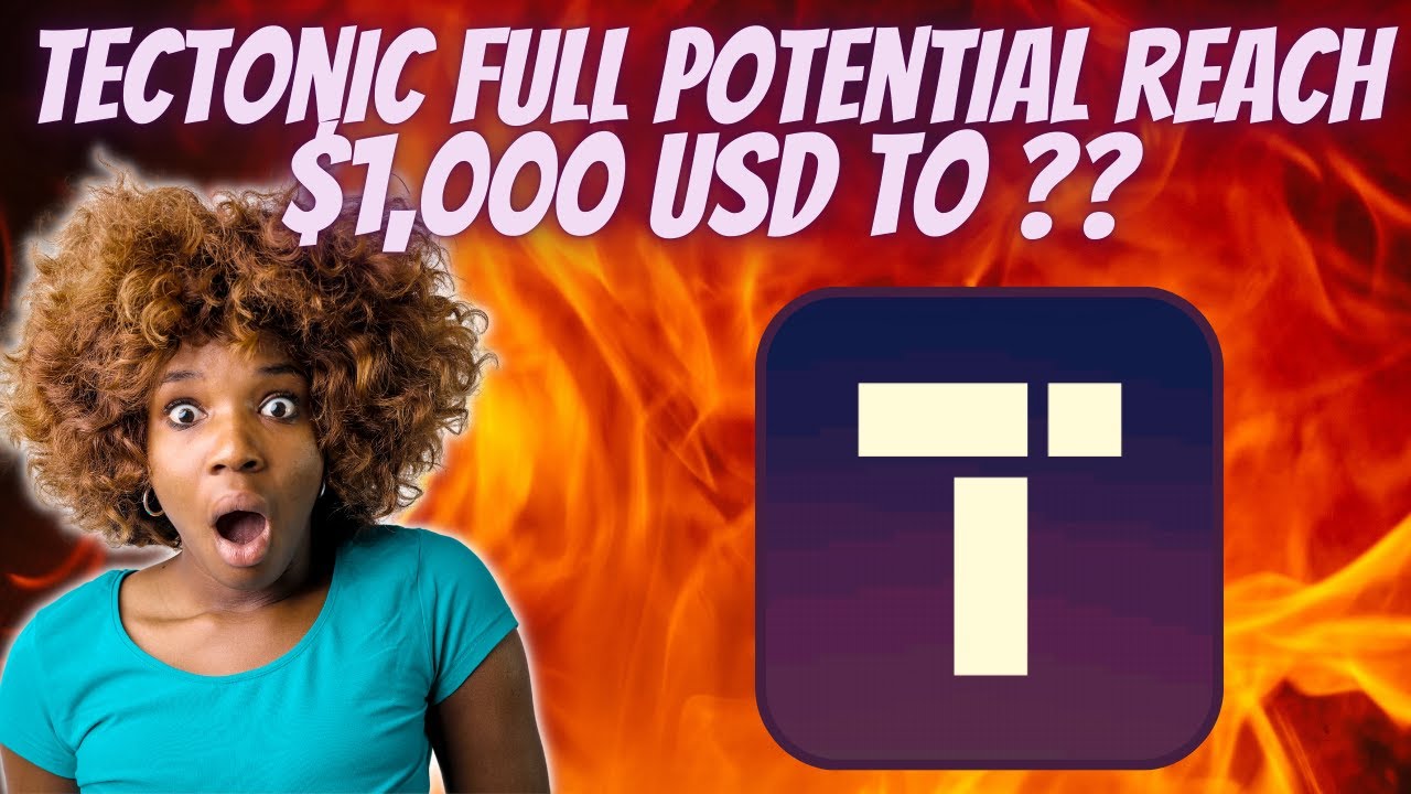 TECTONIC FULL POTENTIAL | $1,000 PRICE PREDICTION