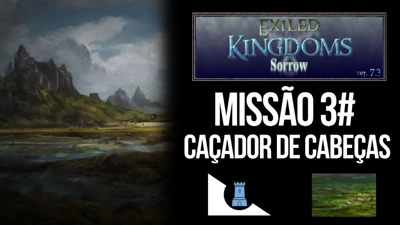 Exiled Kingdoms RPG: Sorrow - Missão 3#: Caçador de Cabeças. (3/4)