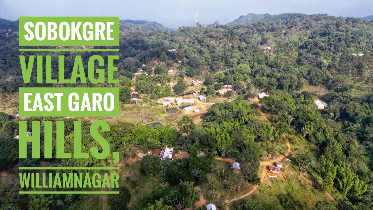 Trip to Sobokgre village, East Garo Hills, Williamnagar.