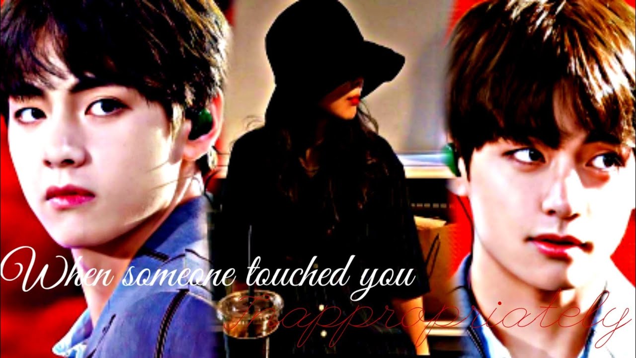 { Taehyung FF } #3 When someone touches you inappropriately infront of your abusive husband