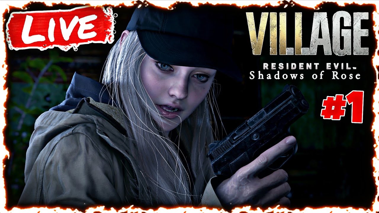 [LIVE HORREUR] DÉCOUVERTE : Resident Evil Village - Shadow of Rose [FR]
