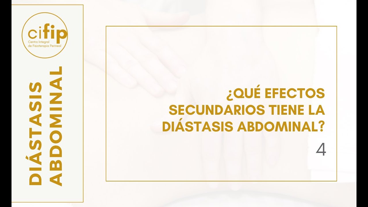 DIÁSTASIS ABDOMINAL 4:  ¿Qué efectos secundarios tiene la diástasis abdominal? | CIFIP