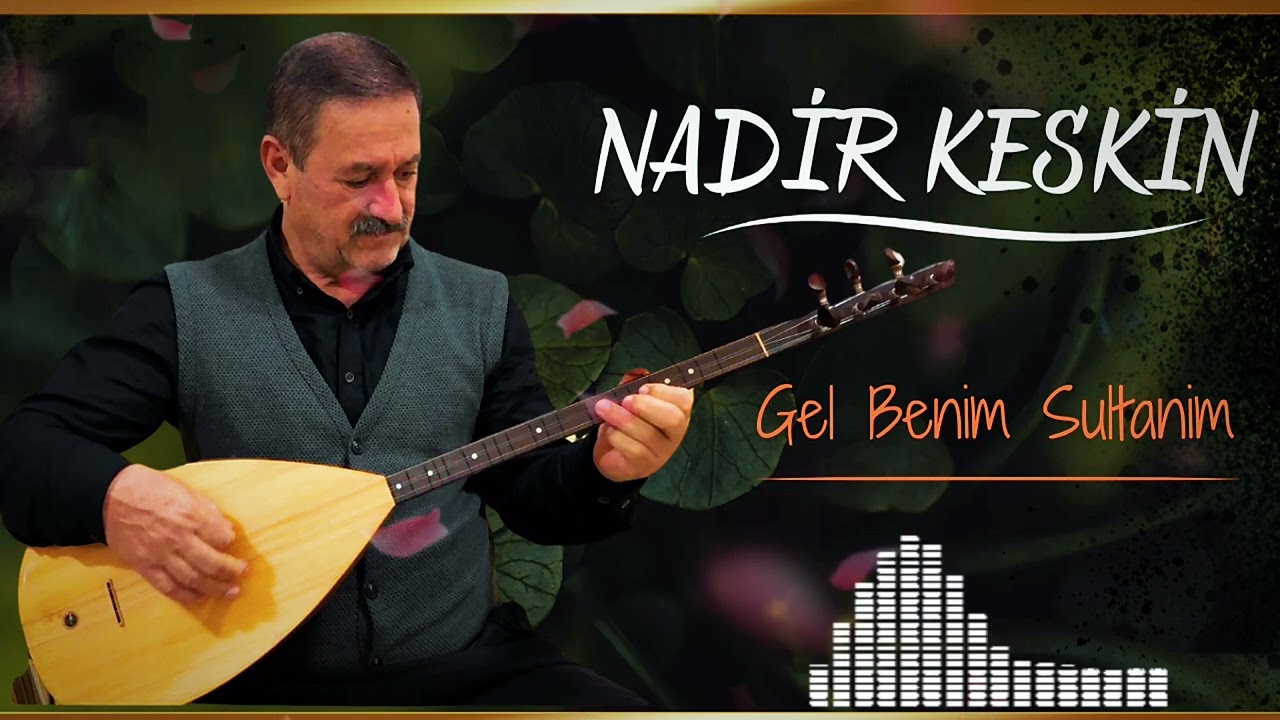 NADİR KESKİN - GEL BENİM SULTANIM (2025) YENİ
