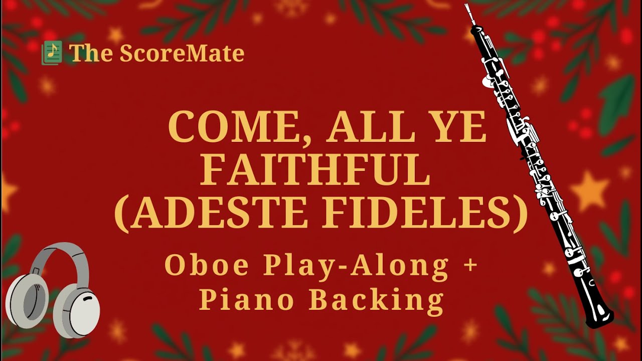 O Come, All Ye Faithful | Oboe Play Along + Piano Backing Track