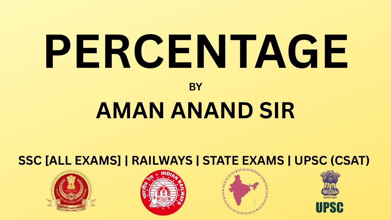 PERCENTAGE | LECT-11 | AMAN ANAND MATHS | SSC | RAILWAYS