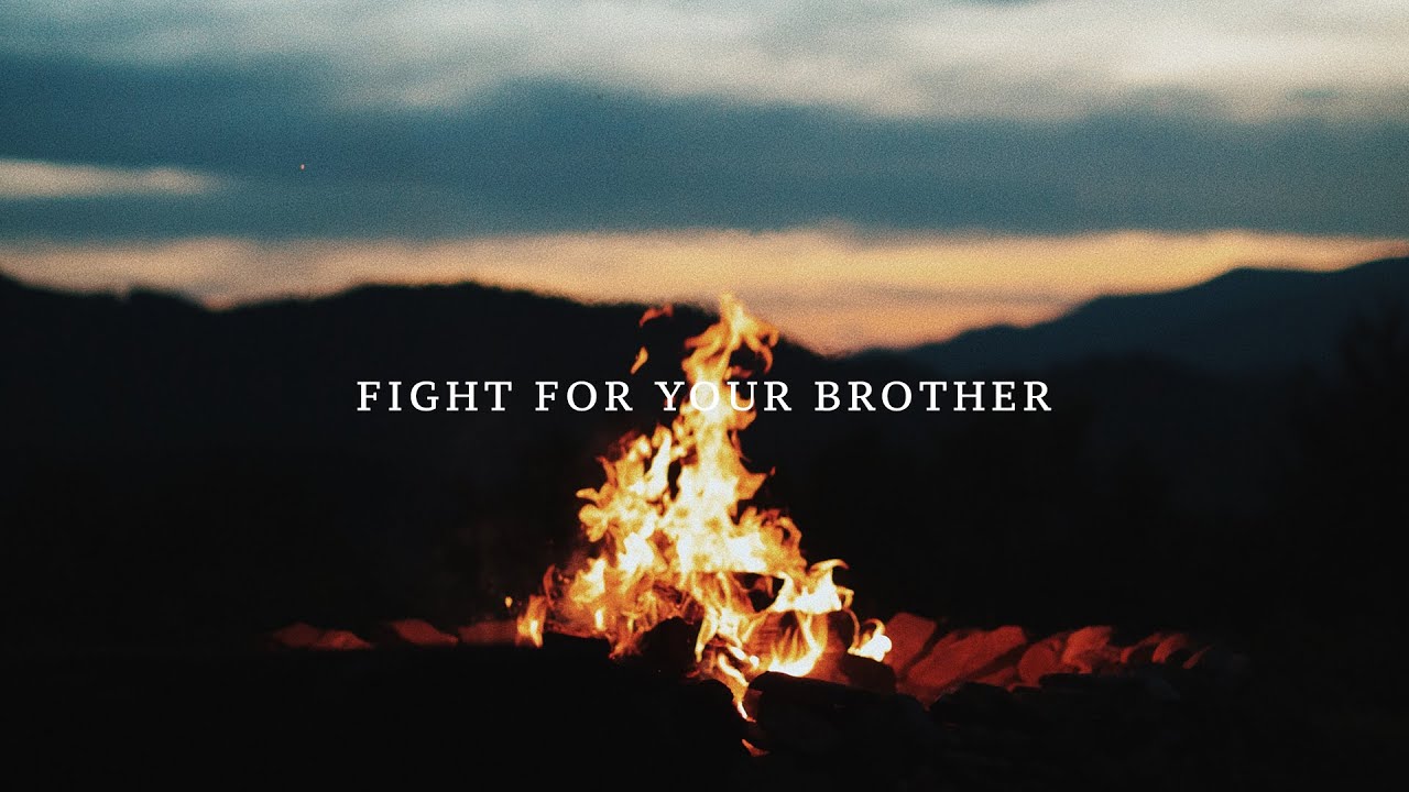 FIGHT FOR YOUR BROTHER