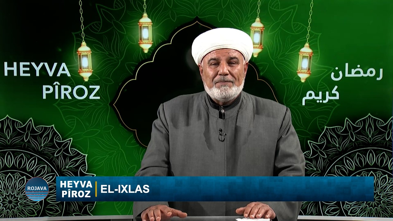 HEYVA PÎROZ|| EL-IXLAS || 2 - 3 - 2026