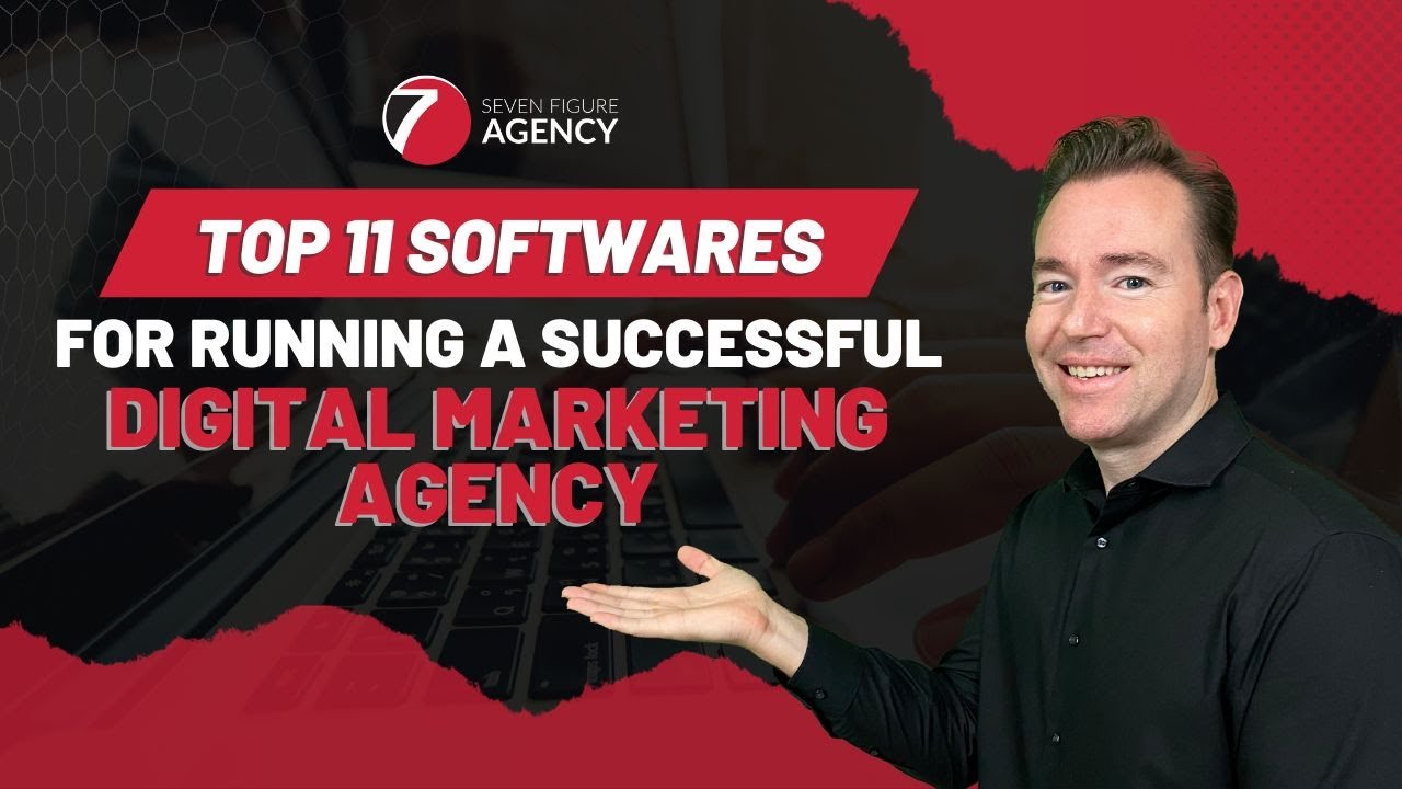 Top 11 Tools Every Digital Marketing Agency Needs | Seven Figure Agency