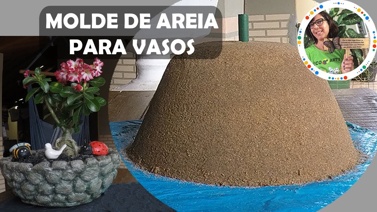DIY- COMO FAZER MOLDES DE AREIA PARA VASOS DE CONCRETO