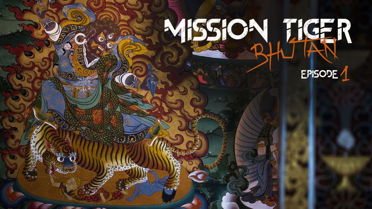 EPISODE 1: The Mission Begins | Mission Tiger - Bhutan