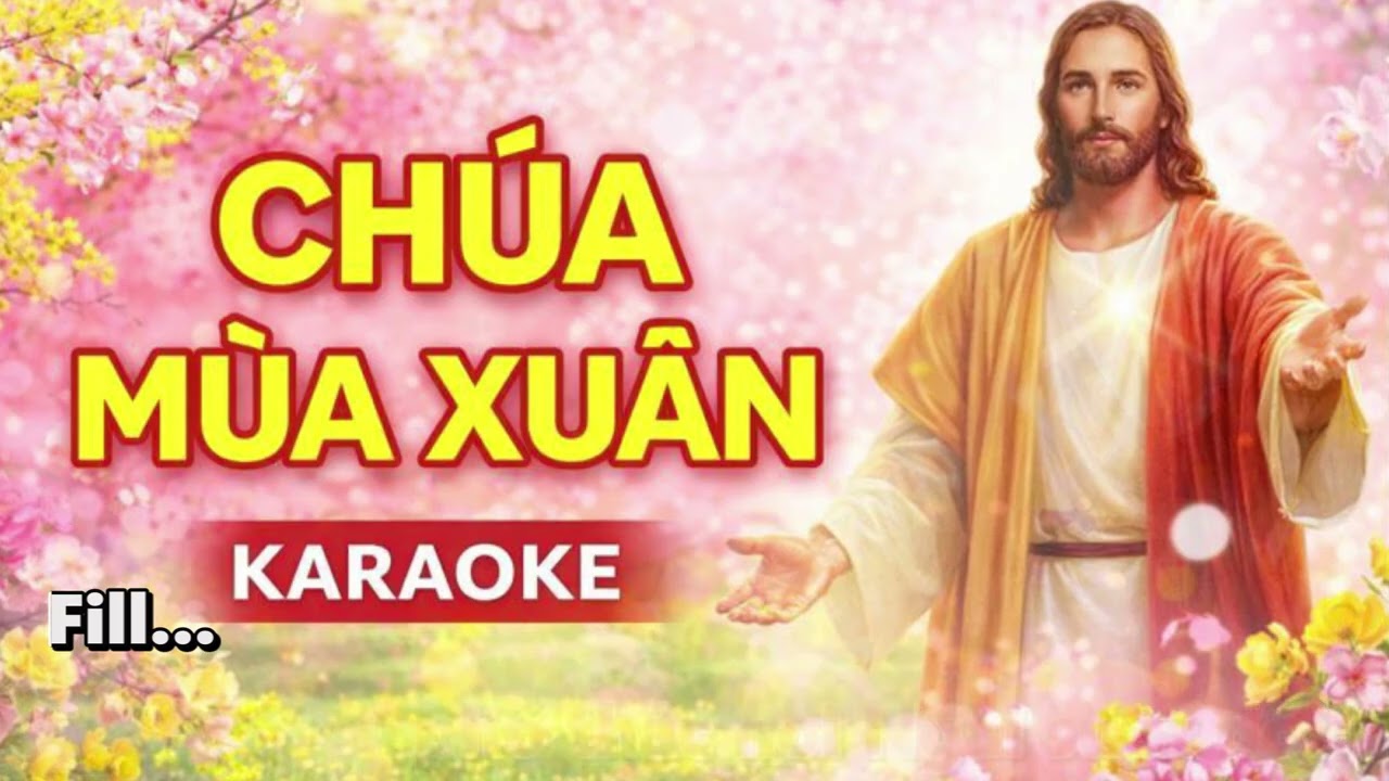Chúa Mùa Xuân – Karaoke Thánh Ca | Lm Thái Nguyên | Tone Nữ – Dễ Hát