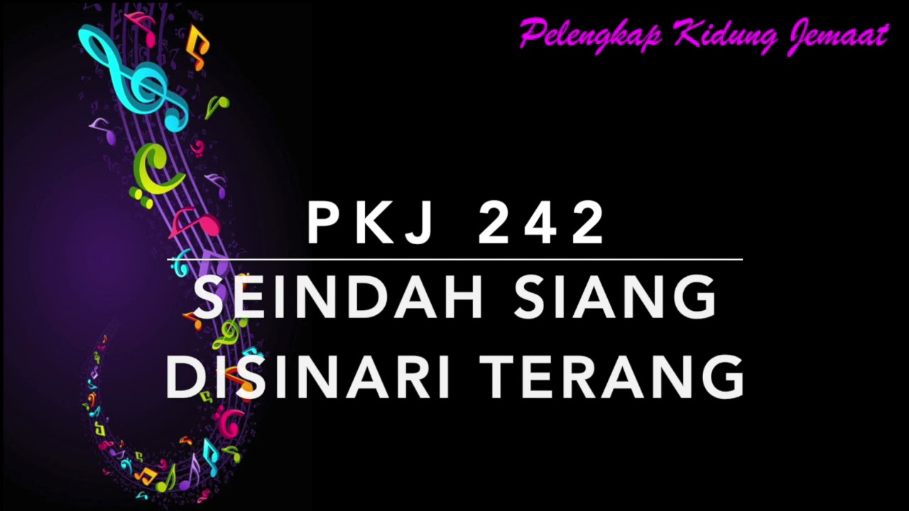 PKJ 242 — Seindah Siang Disinari Terang - dengan Pemandu Lagu
