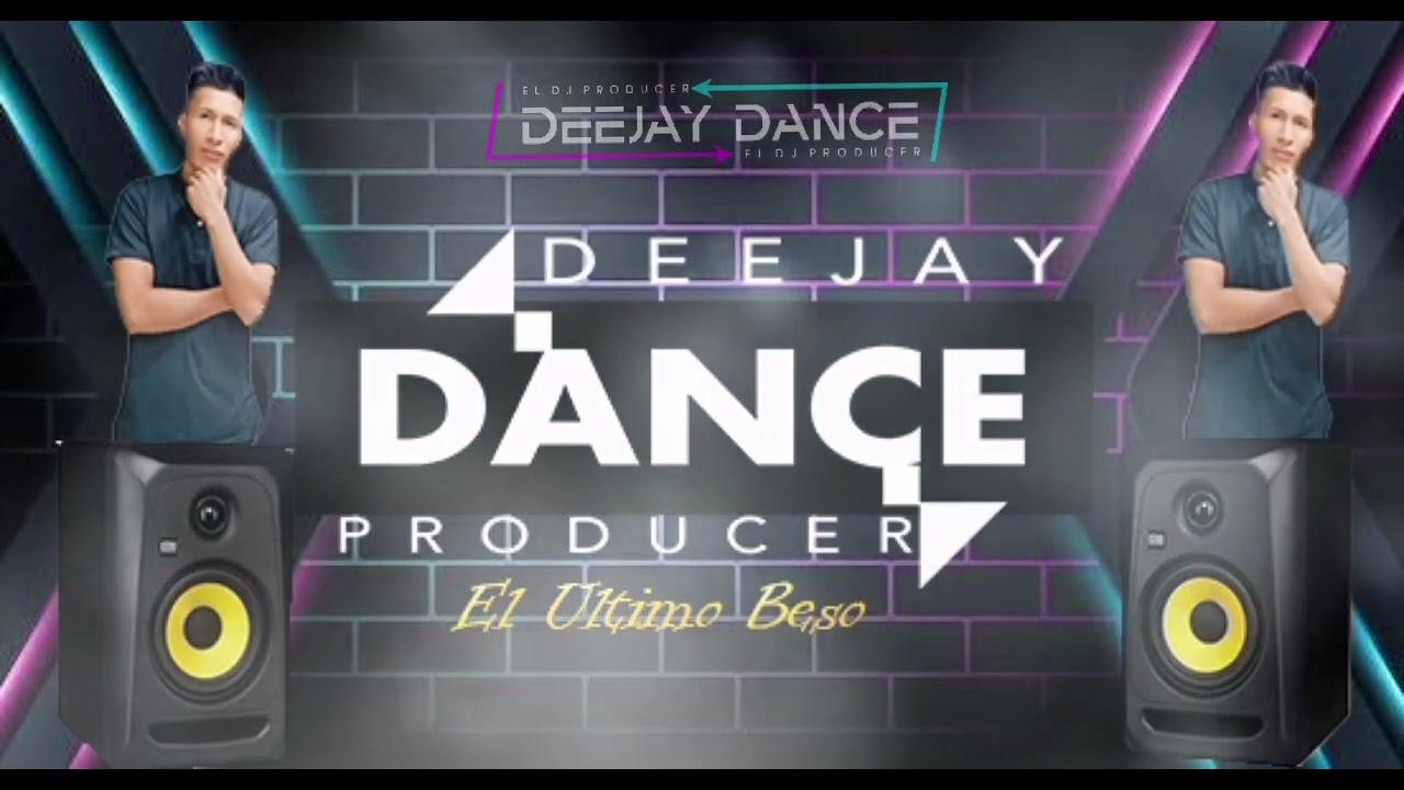 El último beso Deejay Dance Producer Luiyi remix 