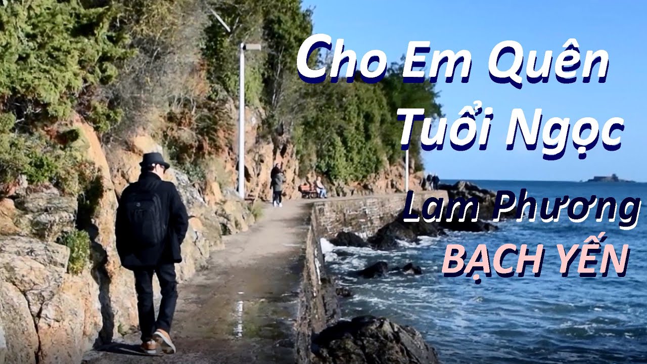 Cho Em Quên Tuổi Ngọc - C'est toi (Lam Phương - Bạch Yến)