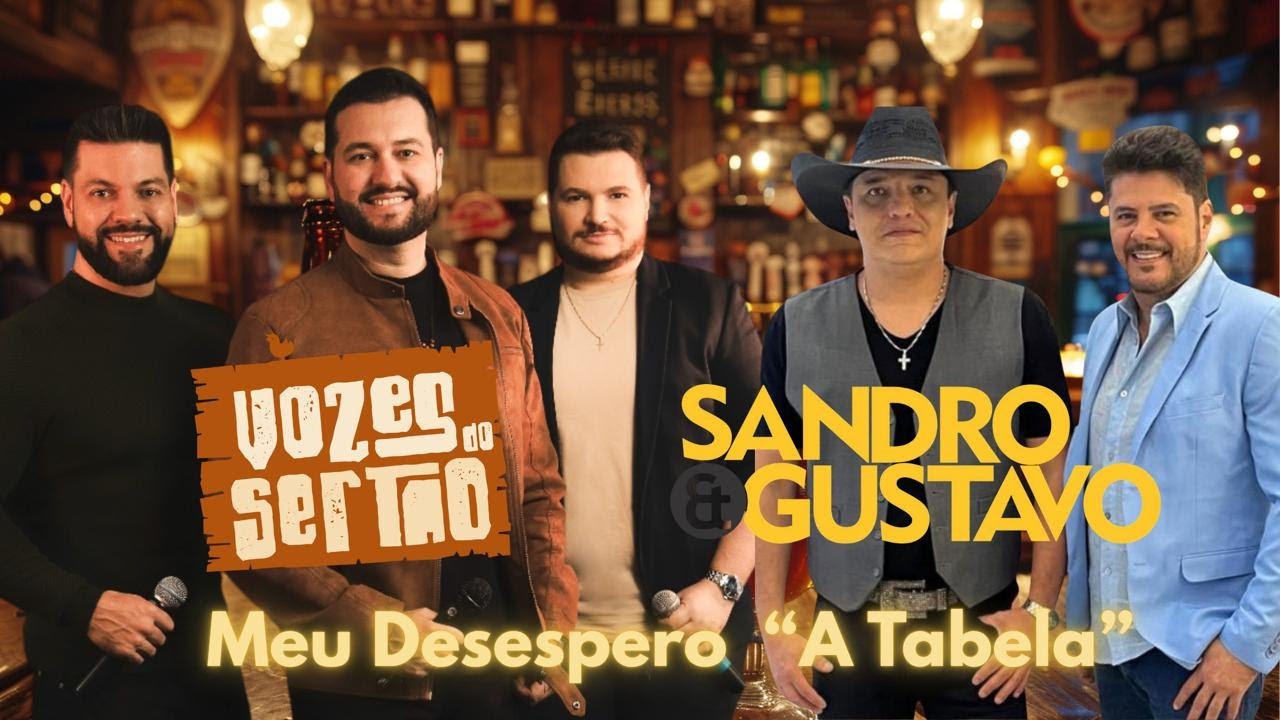 VOZES DO SERTÃO - PARTICIPAÇÃO SANDRO E GUSTAVO - MEU DESESPERO (A TABELA)