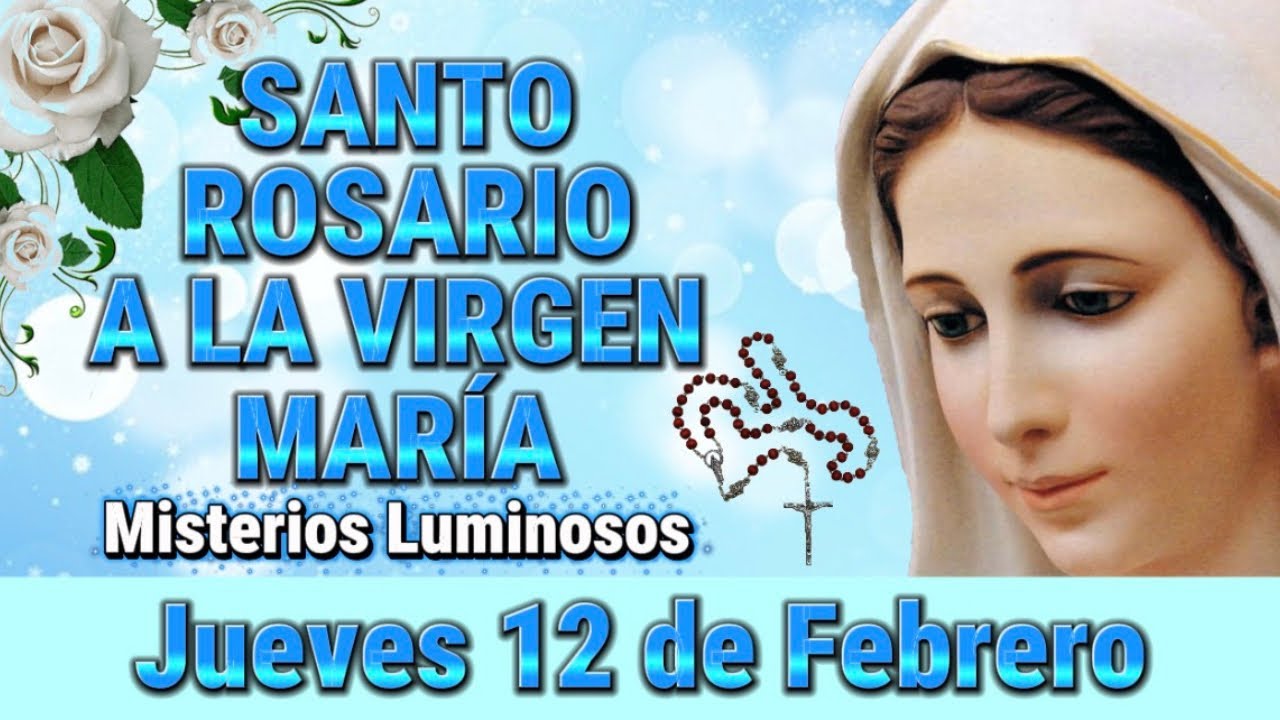 Santo Rosario a la Virgen María de hoy Jueves 12 de Febrero de 2026 🌸Misterios Gloriosos🌸