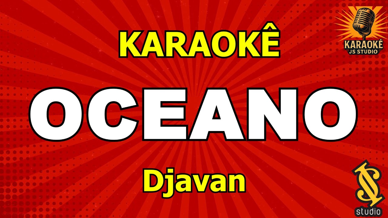 Karaokê - OCEANO - Djavan