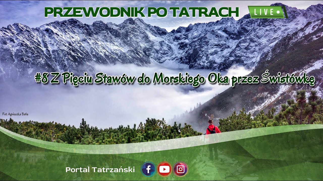 #8 Przewodnik po Tatrach Live: Z Pięciu Stawów do Morskiego Oka przez Świstówkę Roztocką