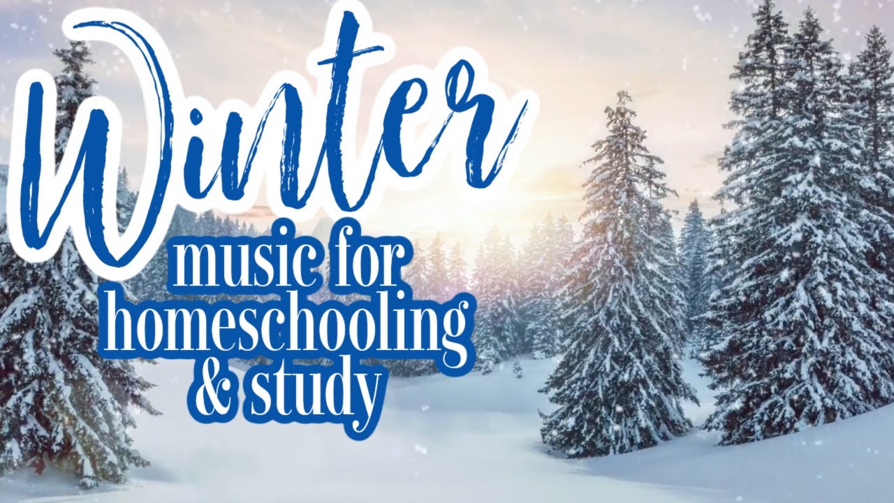 1 HOUR WINTER INSTRUMENTAL MUSIC FOR HOMESCHOOLING & STUDY | RELAXING MUSIC FOR CONCENTRATION/FOCUS