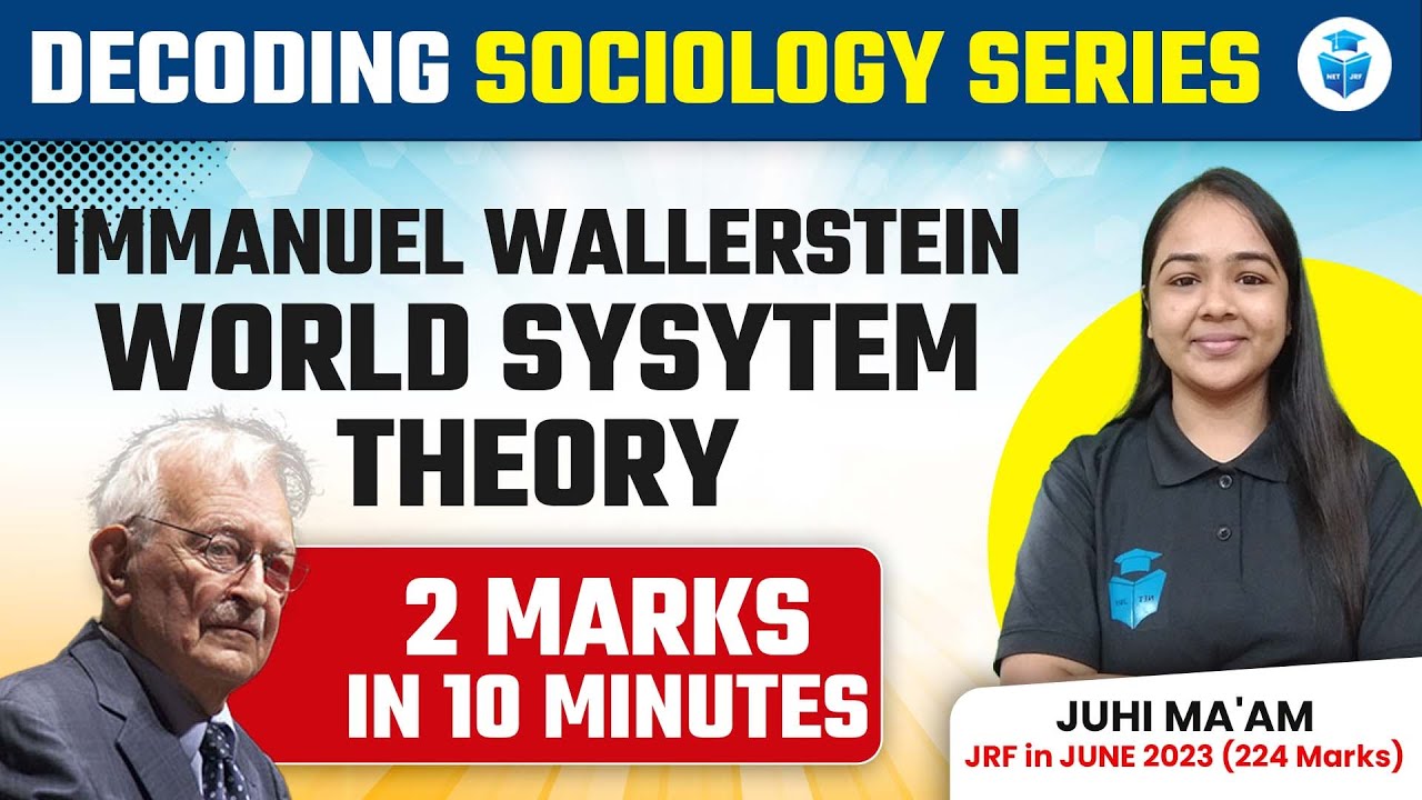 Immanuel Wallerstein | World System Theory | UGC NET Sociology 2024 Decoding Series by Juhi Mam