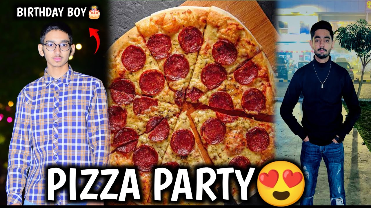 Pizza Night With My Friends😍Happy Birthday Brother🎂.