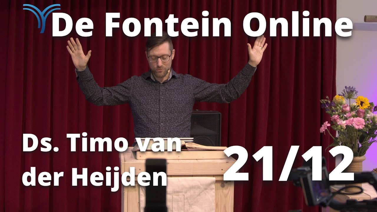 Online Kerkdienst | De Fontein Apeldoorn 14 december | Ds. Timo van der Heijden