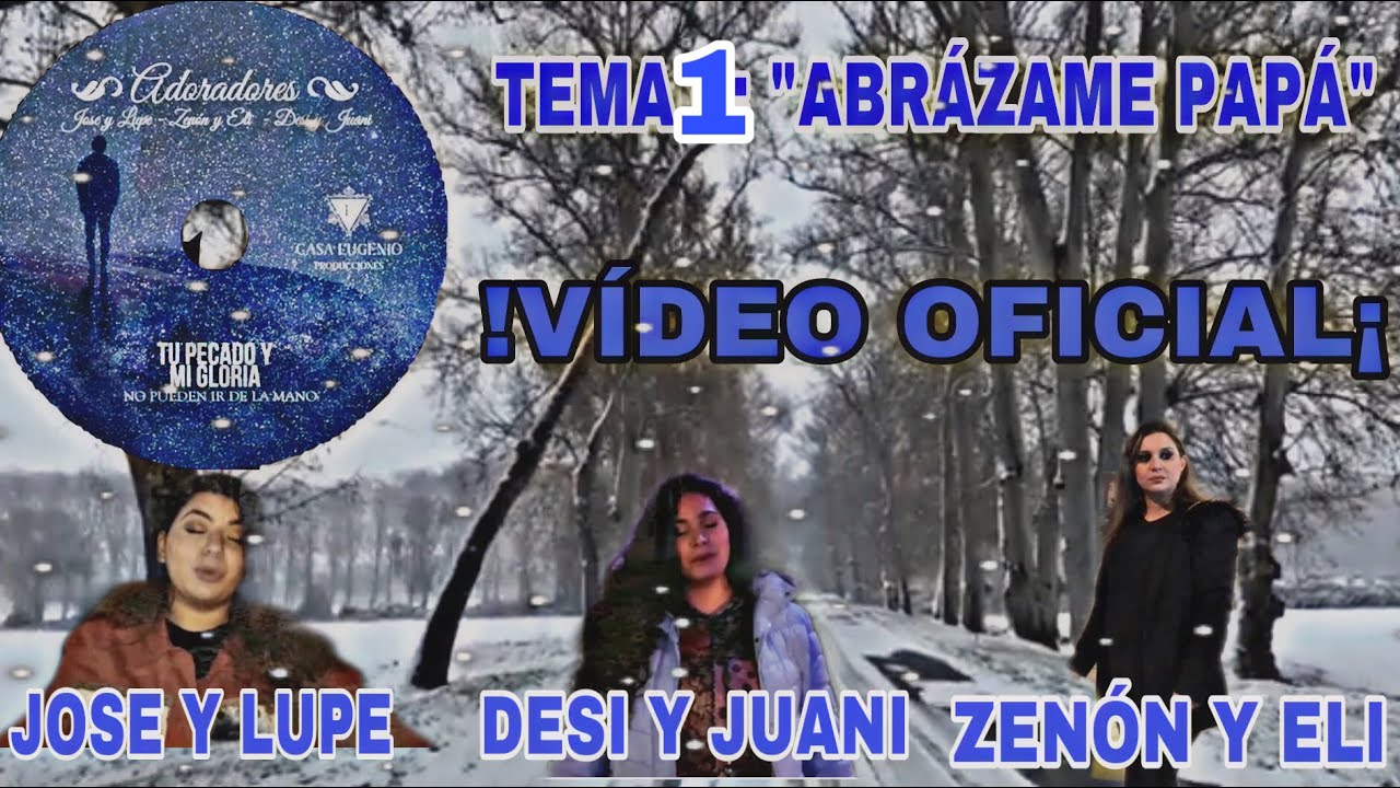 Abrázame papá  ADORADORES  Cd    zenon y eli  - jose y lupe -  juani de extremadura