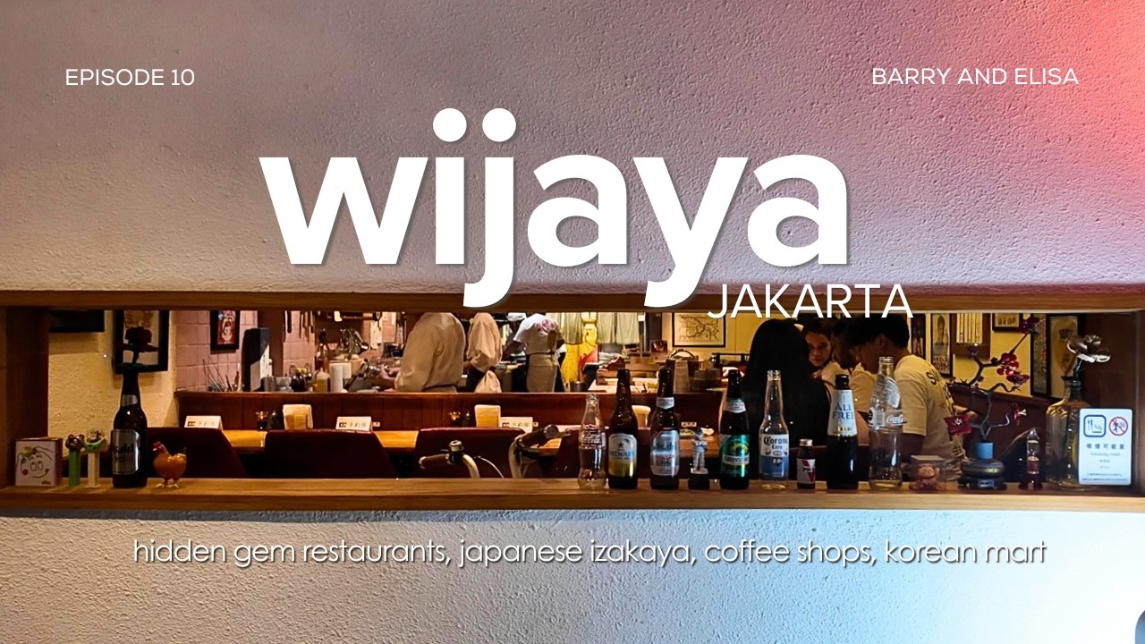 wijaya jakarta | hidden gem restaurants, japanese izakaya, coffee shops, korean mart