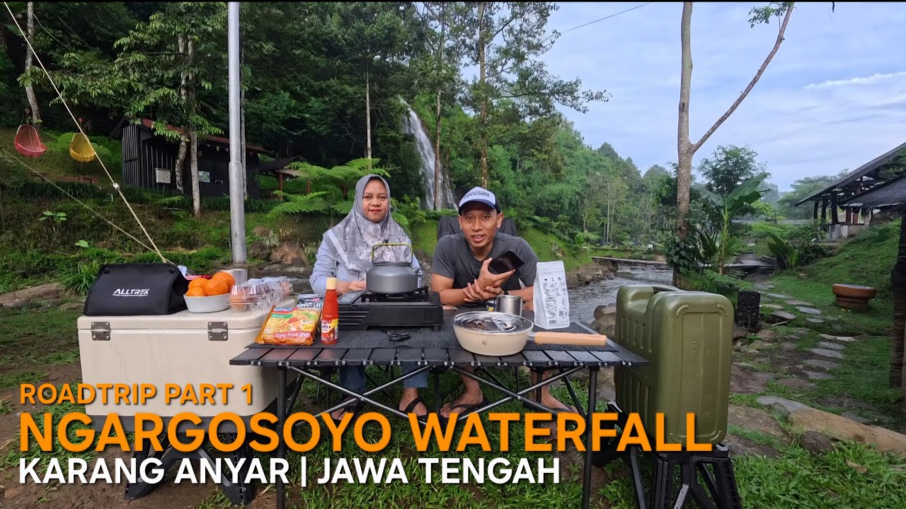 ROADTRIP PART 1 | NGARGOYOSO WATERFALL, KARANG ANYAR, CENTRAL JAVA | CAMPING NEAR THE WATERFALL ‼️