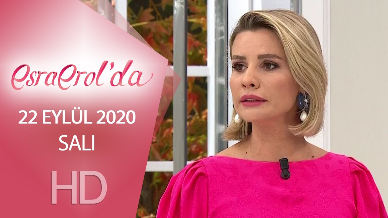 Esra Erol'da 22 Eylül 2020 - Tek Parça