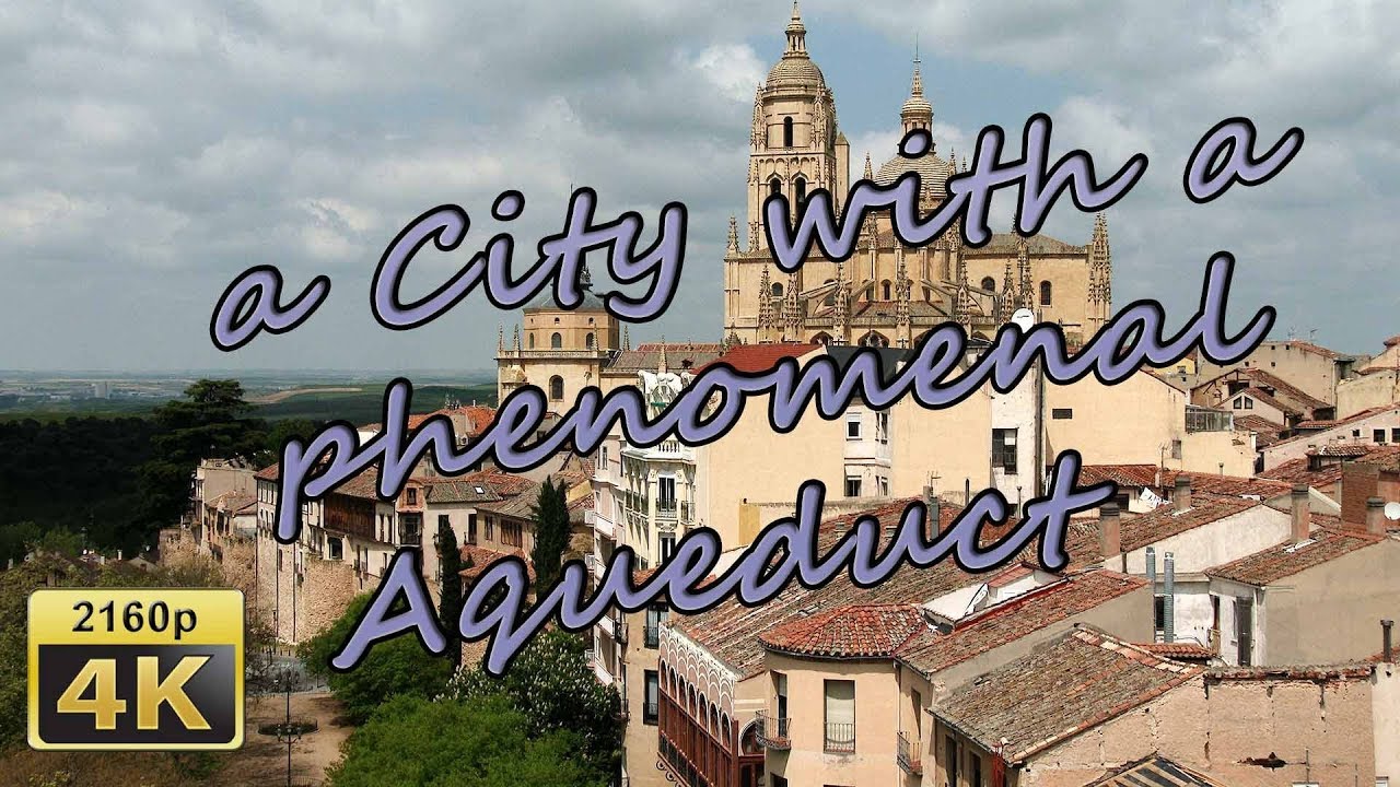 Segovia, Aqueduct and Old City - Spain 4K Travel Channel