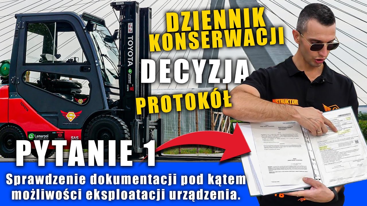 #1 Sprawdzenie dokumentacji, możliwość eksploatacji WÓZEK WIDŁOWY: egzamin praktyczny UDT (OTC)