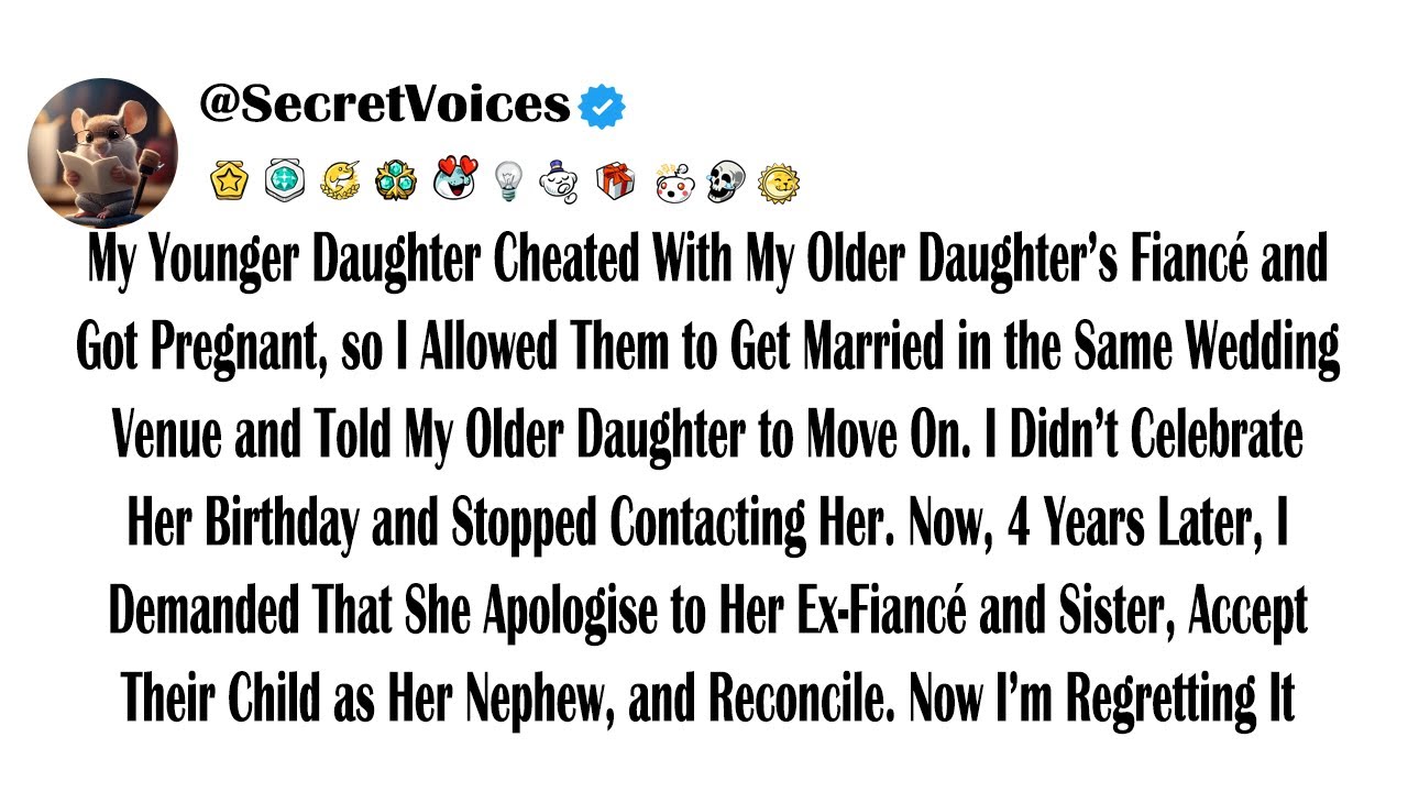 My Younger Daughter Cheated With My Older Daughter’s Fiancé and Got Pregnant, so I Allowed Them t...