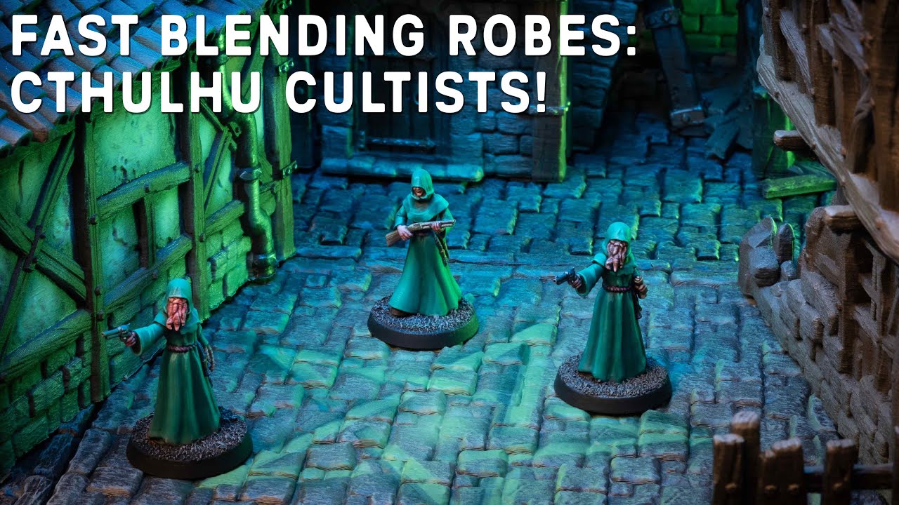 How to Paint Fast, Wet Blended Robes: Featuring New Cthulhu Cultists!