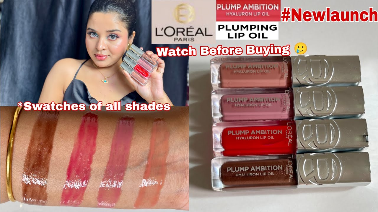 *NEW Loreal Paris Plump Ambition Hyaluronic Lip Oil All Shades Swatches & Honest Review ,Wear Test