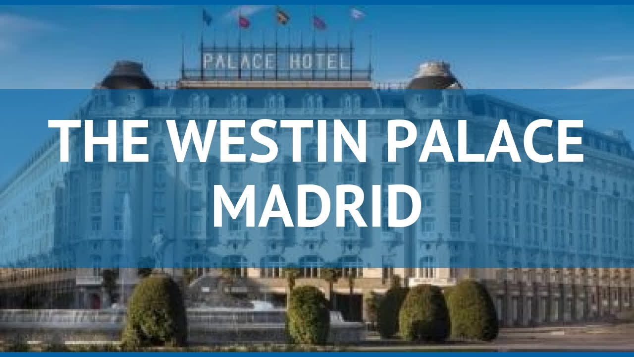 THE WESTIN PALACE MADRID 5* Испания Мадрид обзор &ndash; отель ЗЕ ВЕСТИН ПАЛАС МАДРИД 5 Мадрид видео обзор