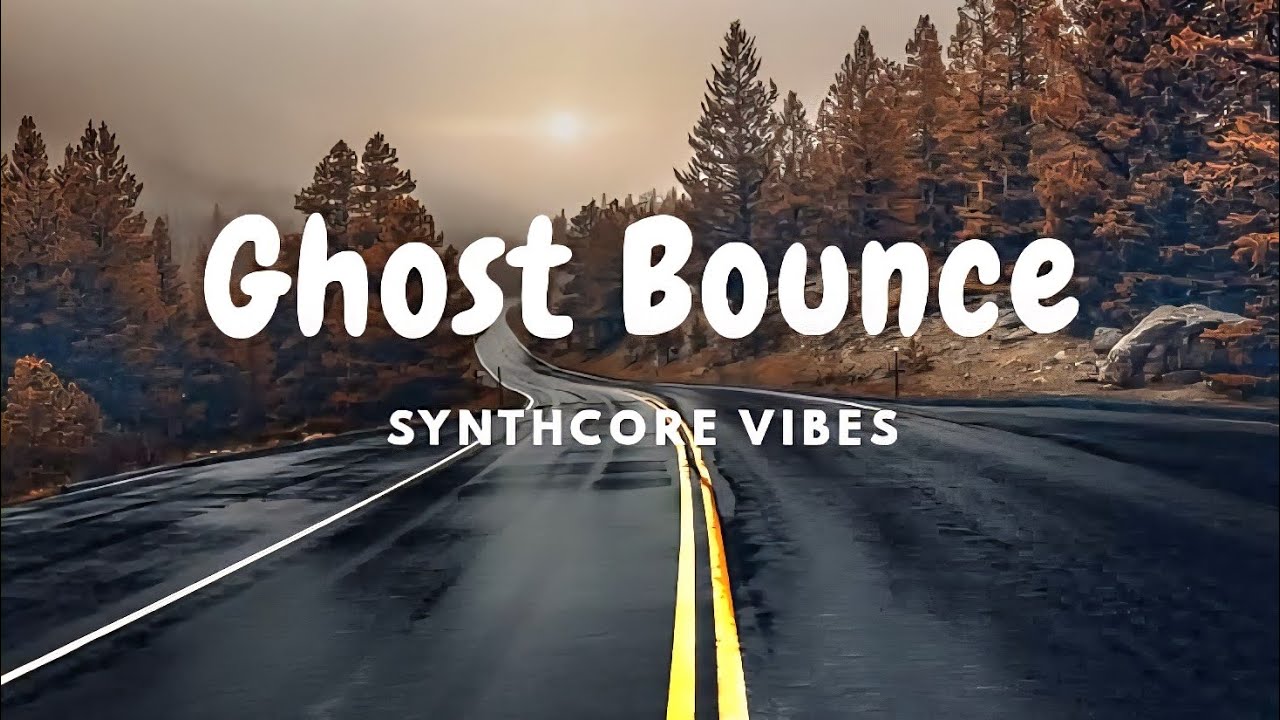 Ghost Bounce ( Melodic, EDM ) @synthcorevibes