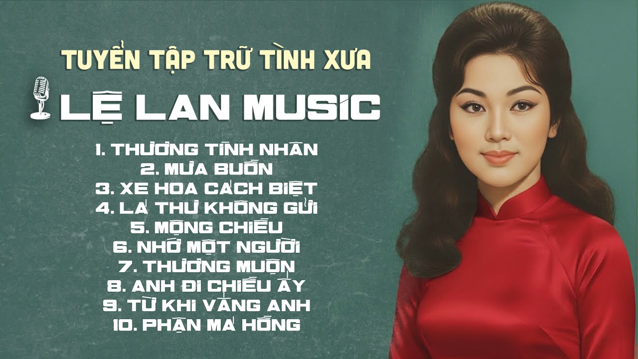 Tuyển tập LỆ LAN MUSIC trữ tình xưa cực hay | NHẠC TÌNH LỆ LAN - Siêu phẩm xưa bất hủ ít người biết🔥