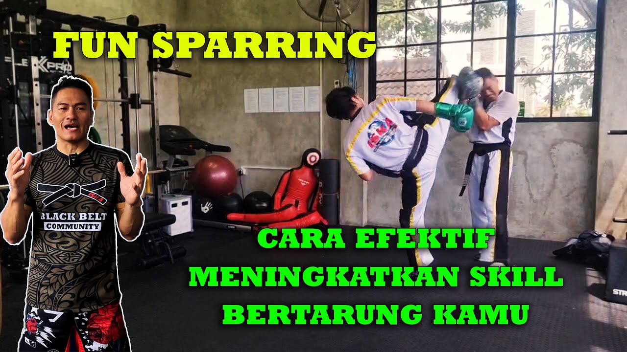 FUN SPARRING : CARA SANTAI DAN EFEKTIF MENINGKATKAN SKILL BERTARUNG KAMU