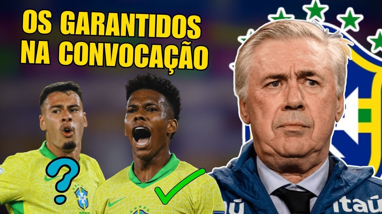 ANCELOTTI DEFINIU! OS 11 DO BRASIL QUE JÁ ESTÃO NA COPA
