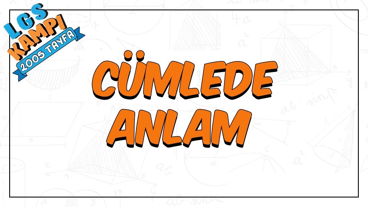 Cümlede Anlam | LGS Kampı