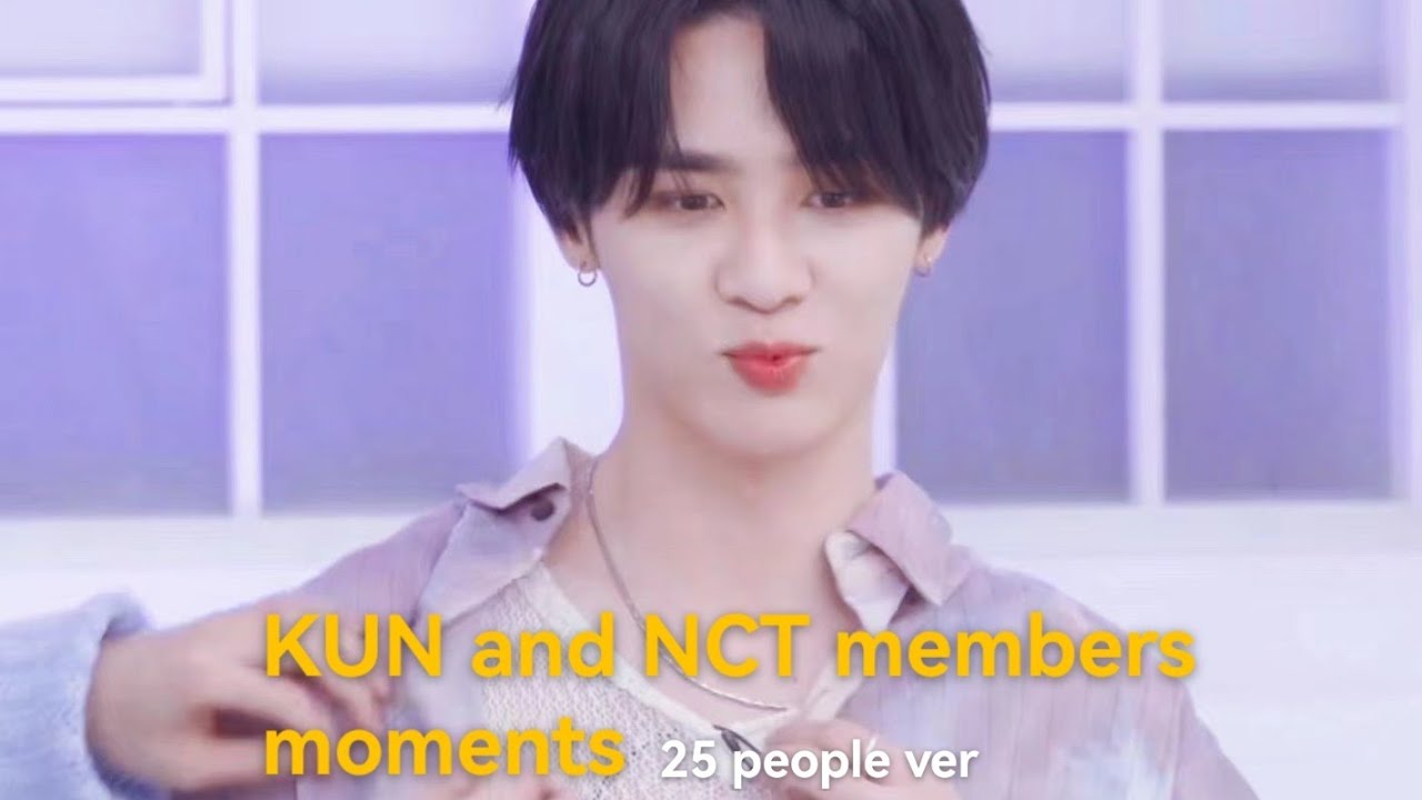 KUN and NCT members moments ll ALL锟ALL