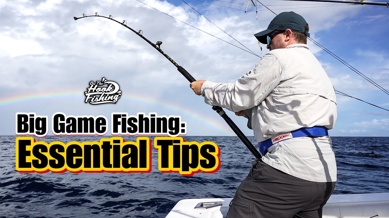 Master Big Game Fishing: 5 Essential Tips