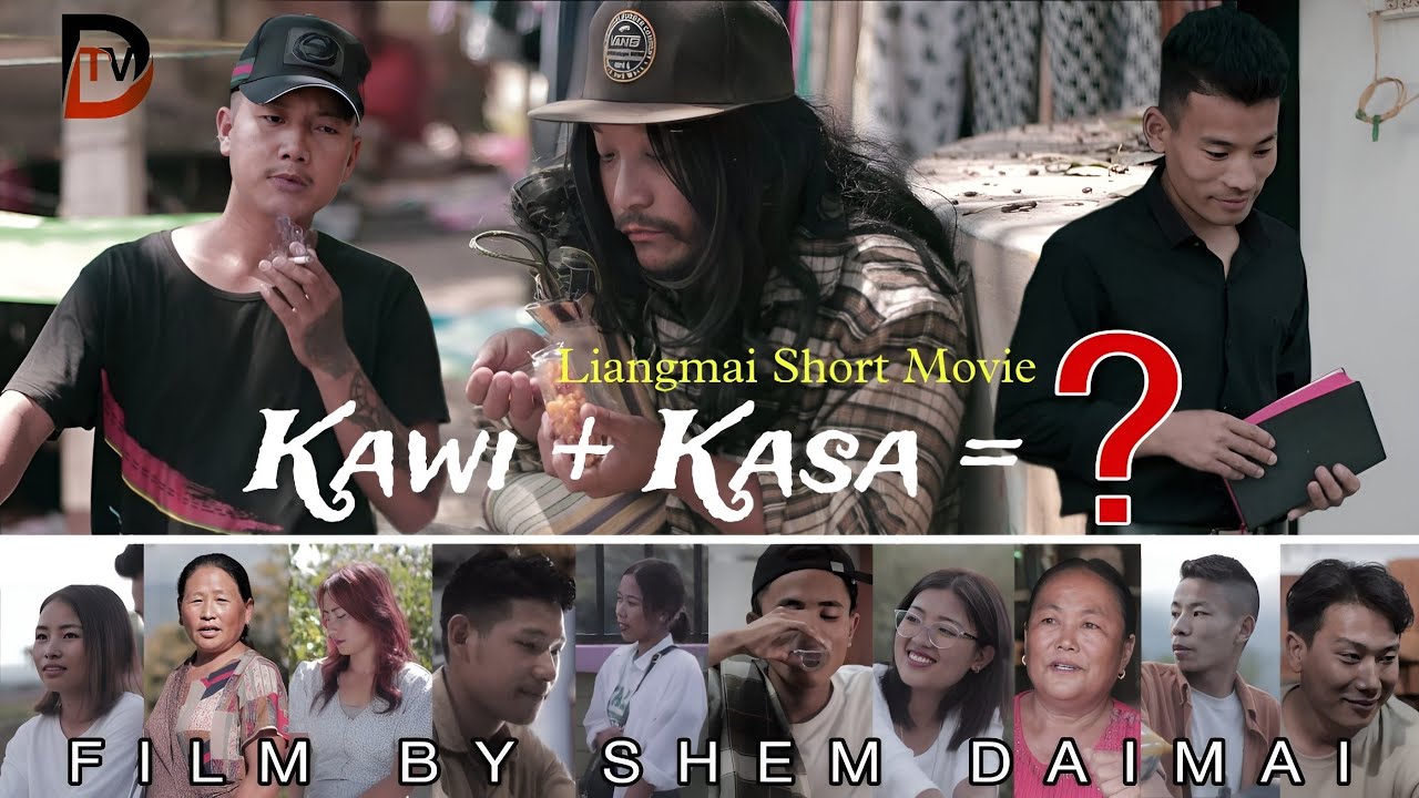 Kawi + Kasa = ? (Liangmai Official Short Movie) [Eng Sub]